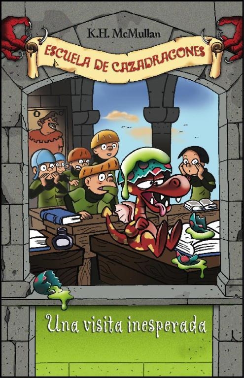 UNA VISITA INESPERADA (ESCUELA DE CAZADRAGONES) | 9788484412816 | MCMULLAN, K.H. | Librería Castillón - Comprar libros online Aragón, Barbastro