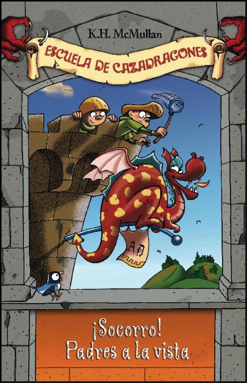 SOCORRO! PADRES A LA VISTA (ESCUELA DE CAZADRAGONES) | 9788484412823 | MCMULLAN, K.H. | Librería Castillón - Comprar libros online Aragón, Barbastro