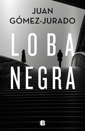 Loba negra | 9788466666497 | Juan GómezJurado | Librería Castillón - Comprar libros online Aragón, Barbastro