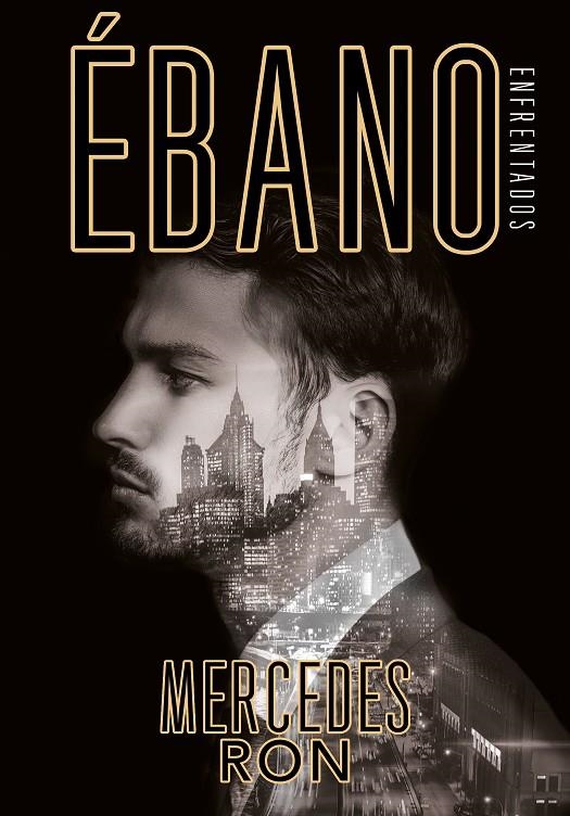 Ébano (Enfrentados 2) | 9788417671723 | Mercedes Ron | Librería Castillón - Comprar libros online Aragón, Barbastro