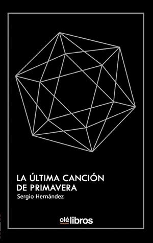 La última canción de primavera | 9788417737627 | Hernández Carrasco, Sergio | Librería Castillón - Comprar libros online Aragón, Barbastro