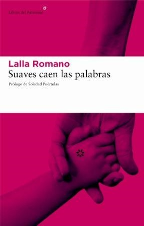 SUAVES CAEN LAS PALABRAS | 9788493431549 | ROMANO, LALLA | Librería Castillón - Comprar libros online Aragón, Barbastro