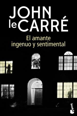 El amante ingenuo y sentimental | 9788408216599 | le Carré, John | Librería Castillón - Comprar libros online Aragón, Barbastro