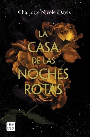 La casa de las noches rotas | 9788408215479 | Davis, Charlotte Nicole | Librería Castillón - Comprar libros online Aragón, Barbastro