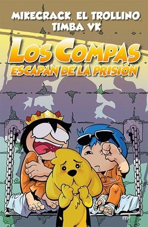 Los Compas escapan de la prisión | 9788427046092 | El Trollino; Mikecrack; Timba VK | Librería Castillón - Comprar libros online Aragón, Barbastro