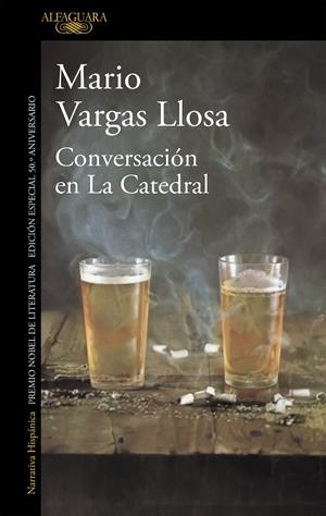 Conversación en La Catedral (edición especial 50.º aniversario) | 9788420439891 | Mario Vargas Llosa | Librería Castillón - Comprar libros online Aragón, Barbastro