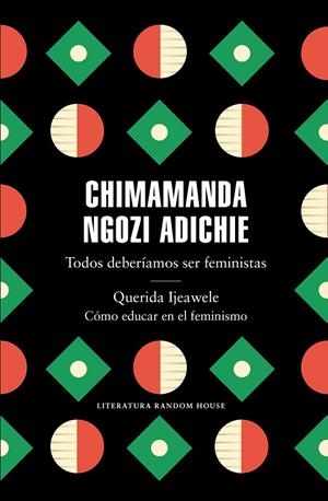 Todos deberíamos ser feministas / Querida Ijeawele. Cómo educar en el feminismo | 9788439737001 | Chimamanda Ngozi Adichie | Librería Castillón - Comprar libros online Aragón, Barbastro