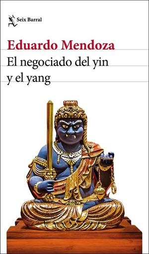 El negociado del yin y el yang | 9788432235870 | Mendoza, Eduardo | Librería Castillón - Comprar libros online Aragón, Barbastro