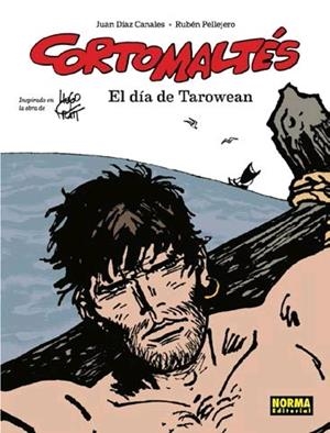 Corto Maltés: el dia de Tarowean | 9788467938197 | Díaz Canales, Juan / Pellejero, Rubén | Librería Castillón - Comprar libros online Aragón, Barbastro