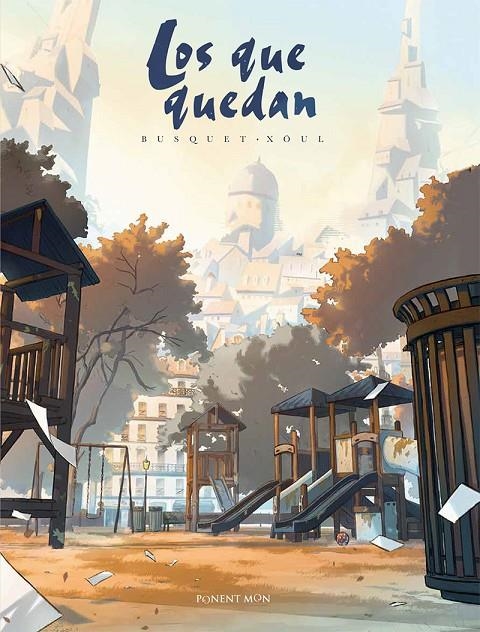 Los que quedan | 9788417318567 | Busquet, Josep; Cañas Ochoa (Àlex Xöul), Alexandre | Librería Castillón - Comprar libros online Aragón, Barbastro