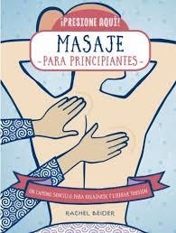MASAJE PARA PRINCIPIANTES | 9788470823190 | BEIDER, RACHEL | Librería Castillón - Comprar libros online Aragón, Barbastro
