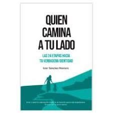 QUIEN CAMINA A TU LADO | 9788416386840 | ICIAR SANCHEZ MONTERO | Librería Castillón - Comprar libros online Aragón, Barbastro
