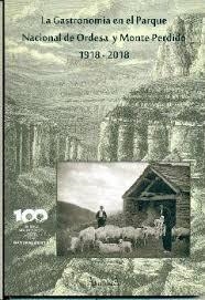 La Gastronomía en el Parque Nacional de  Ordesa y Monteperdido | 9788412028508 | Arguilé Martinez y otros, Cristina | Librería Castillón - Comprar libros online Aragón, Barbastro