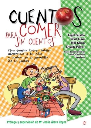 Cuentos para comer sin cuentos | 9788491646600 | Peralbo Fernández, Ángel ; Álava Sordo, Silvia ; Cahue, Mila ; Palmer García, Cristina | Librería Castillón - Comprar libros online Aragón, Barbastro