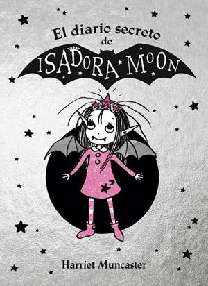 El diario secreto de Isadora Moon (Isadora Moon) | 9788420452920 | Harriet Muncaster | Librería Castillón - Comprar libros online Aragón, Barbastro