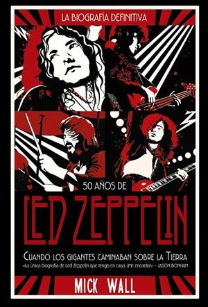 Led Zeppelin: Cuando los gigantes caminaban sobre la tierra | 9788491816843 | Wall, Mick | Librería Castillón - Comprar libros online Aragón, Barbastro