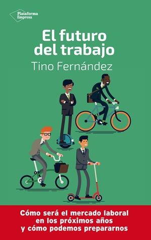 El futuro del trabajo | 9788417886233 | Fernández, Tino | Librería Castillón - Comprar libros online Aragón, Barbastro