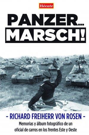Panzer... Marsch! | 9788494525094 | Freiherr von Rosen, Richard | Librería Castillón - Comprar libros online Aragón, Barbastro
