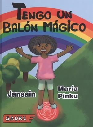 TENGO UN BALÓN MÁGICO | 9788417486242 | Jansain/María Pinku | Librería Castillón - Comprar libros online Aragón, Barbastro