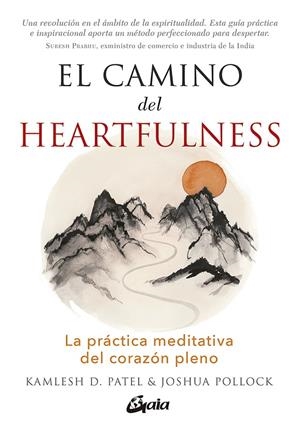 El camino del heartfulness | 9788484458180 | Patel, Kamlesh D./Pollock, Joshua | Librería Castillón - Comprar libros online Aragón, Barbastro