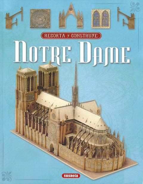 Recorta y construye Notre Dame | 9788467769265 | Susaeta, Equipo | Librería Castillón - Comprar libros online Aragón, Barbastro