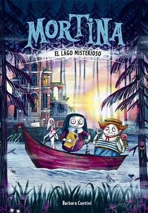 Mortina 4. El lago misterioso | 9788424664640 | Cantini, Barbara | Librería Castillón - Comprar libros online Aragón, Barbastro
