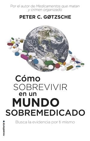 Cómo sobrevivir en un mundo sobremedicado | 9788417541552 | Peter Gotzsche | Librería Castillón - Comprar libros online Aragón, Barbastro