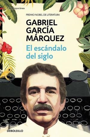 El escándalo del siglo | 9788466348027 | Gabriel García Márquez | Librería Castillón - Comprar libros online Aragón, Barbastro