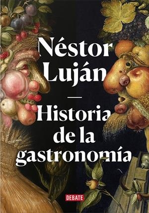 Historia de la gastronomía | 9788417636487 | Luján, Néstor | Librería Castillón - Comprar libros online Aragón, Barbastro