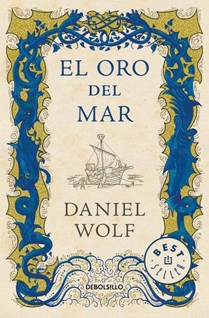 El oro del mar | 9788466348072 | Daniel Wolf | Librería Castillón - Comprar libros online Aragón, Barbastro