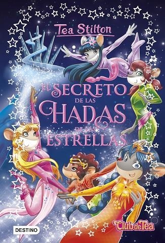 El secreto de las Hadas de las Estrellas | 9788408194514 | Stilton, Tea | Librería Castillón - Comprar libros online Aragón, Barbastro