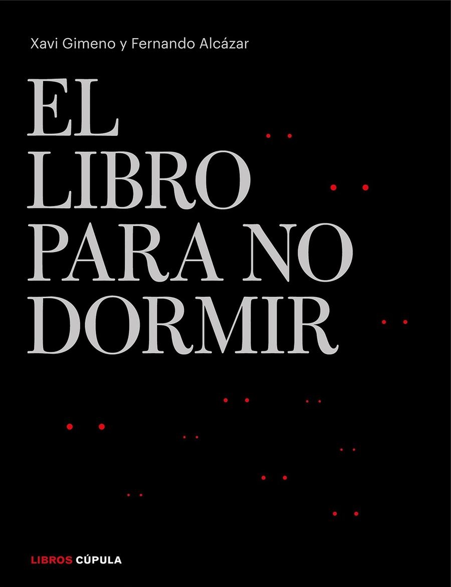Libro para no dormir | 9788448026301 | Gimeno Ronda, Xavier ; Alcázar Zambrano, Fernando | Librería Castillón - Comprar libros online Aragón, Barbastro
