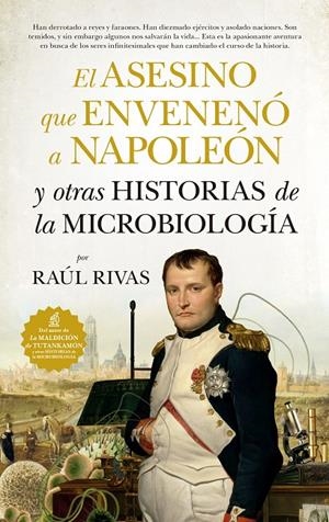 El asesino que envenenó a Napoleón y otras historias de la Microbiología | 9788417547110 | Rivas González, Raúl | Librería Castillón - Comprar libros online Aragón, Barbastro