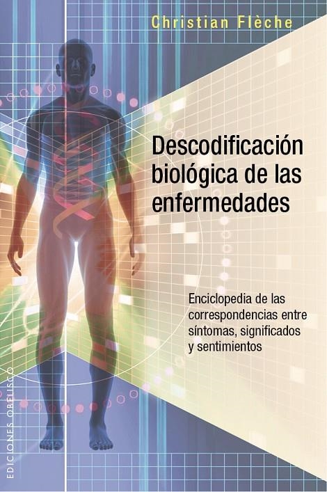 Descodificación biológica de las enfermedades | 9788491110484 | FLÈCHE, CHRISTIAN | Librería Castillón - Comprar libros online Aragón, Barbastro