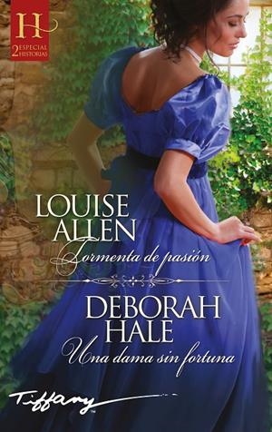 Tormenta de pasión; Una dama sin fortuna | 9788413283005 | Allen, Louise/Hale, Deborah | Librería Castillón - Comprar libros online Aragón, Barbastro