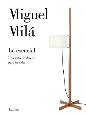 Lo esencial | 9788426405654 | Miguel Milá | Librería Castillón - Comprar libros online Aragón, Barbastro