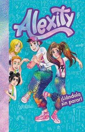 ¡Liándola sin parar! - Alexity 2 | 9788417736859 | Alexity | Librería Castillón - Comprar libros online Aragón, Barbastro