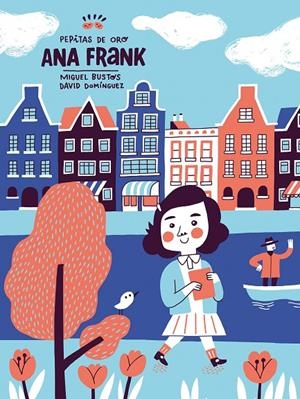 Pepitas de oro : Ana Frank | 9788448853914 | David Domínguez Miguel Bustos | Librería Castillón - Comprar libros online Aragón, Barbastro