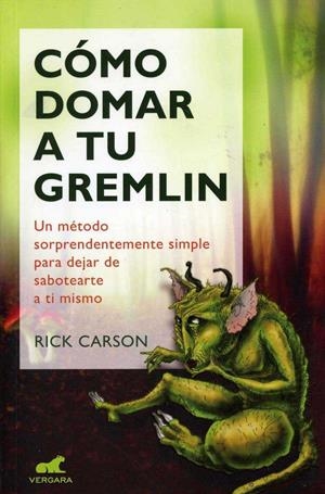 COMO DOMAR A TU GREMLIN | 9786074804607 | CARSON, RICK | Librería Castillón - Comprar libros online Aragón, Barbastro