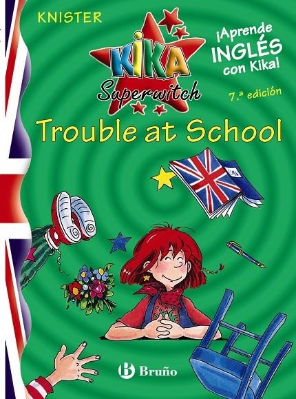 KIKA SUPERWITCH TROUBLE AT SCHOOL (KIKA INGLES 1) | 9788421695548 | KANISTER | Librería Castillón - Comprar libros online Aragón, Barbastro
