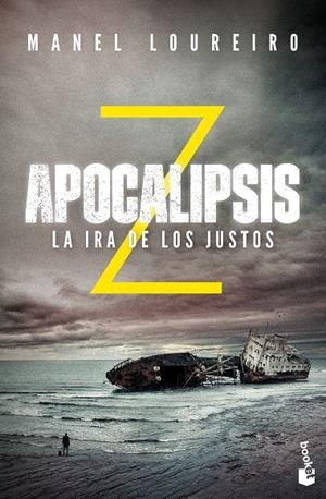Apocalipsis Z 3 : La ira de los justos | 9788408176619 | Loureiro, Manel | Librería Castillón - Comprar libros online Aragón, Barbastro