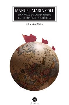 Manuel María Coll Una vida de compromiso entre Binéfar y América | 9788481273007 | Isábal Mallén, Silvia | Librería Castillón - Comprar libros online Aragón, Barbastro