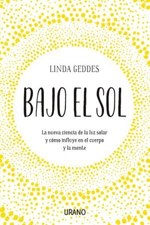 Bajo el sol | 9788416720835 | Geddes, Linda | Librería Castillón - Comprar libros online Aragón, Barbastro