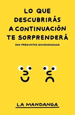 Lo que descubrirás a continuación te sorprenderá | 9788499987743 | La Mandanga | Librería Castillón - Comprar libros online Aragón, Barbastro