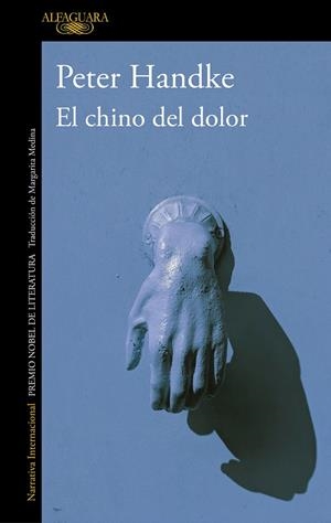 El chino del dolor | 9788420454207 | Peter Handke | Librería Castillón - Comprar libros online Aragón, Barbastro