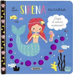 La sirena curiosa | 9788467769661 | Ediciones, Susaeta | Librería Castillón - Comprar libros online Aragón, Barbastro