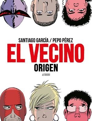 El Vecino. Origen | 9788417575670 | Pérez, Pepo ; García, Santiago | Librería Castillón - Comprar libros online Aragón, Barbastro