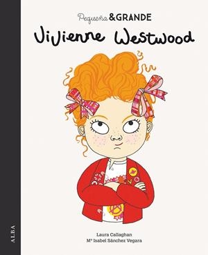 Pequeña & Grande Vivienne Westwood | 9788490656105 | Sánchez Vegara, María Isabel | Librería Castillón - Comprar libros online Aragón, Barbastro