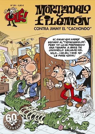 Contra Jimmy «El Cachondo» (Olé! Mortadelo 201) | 9788402421647 | Francisco Ibáñez | Librería Castillón - Comprar libros online Aragón, Barbastro