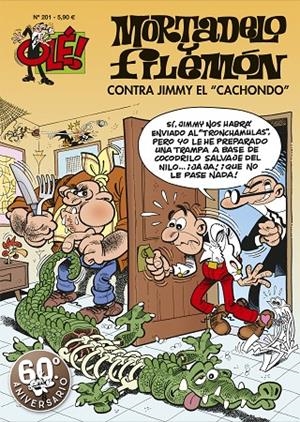 Contra Jimmy «El Cachondo» (Olé! Mortadelo 201) | 9788402421647 | Francisco Ibáñez | Librería Castillón - Comprar libros online Aragón, Barbastro